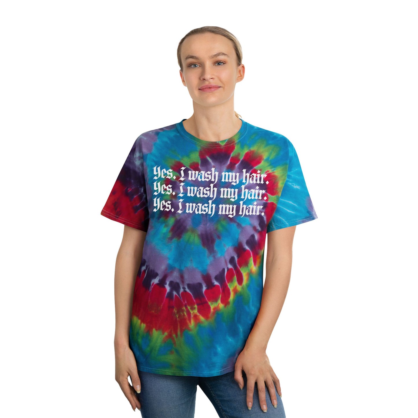 Tie-Dye Tee, Yes I Wash My Hair