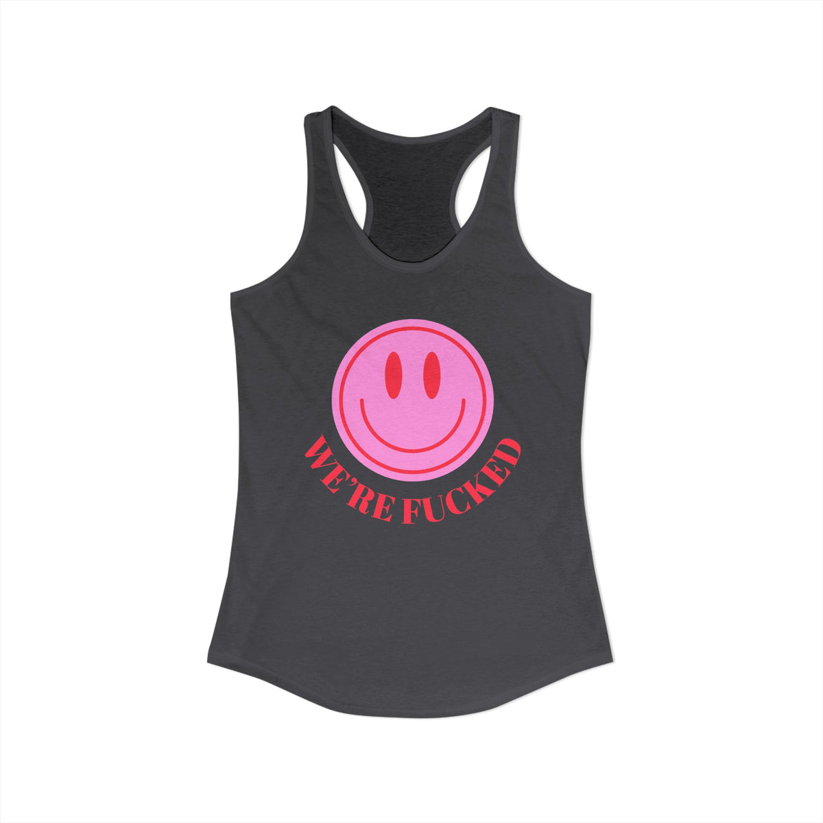 We're F**** Tank Top