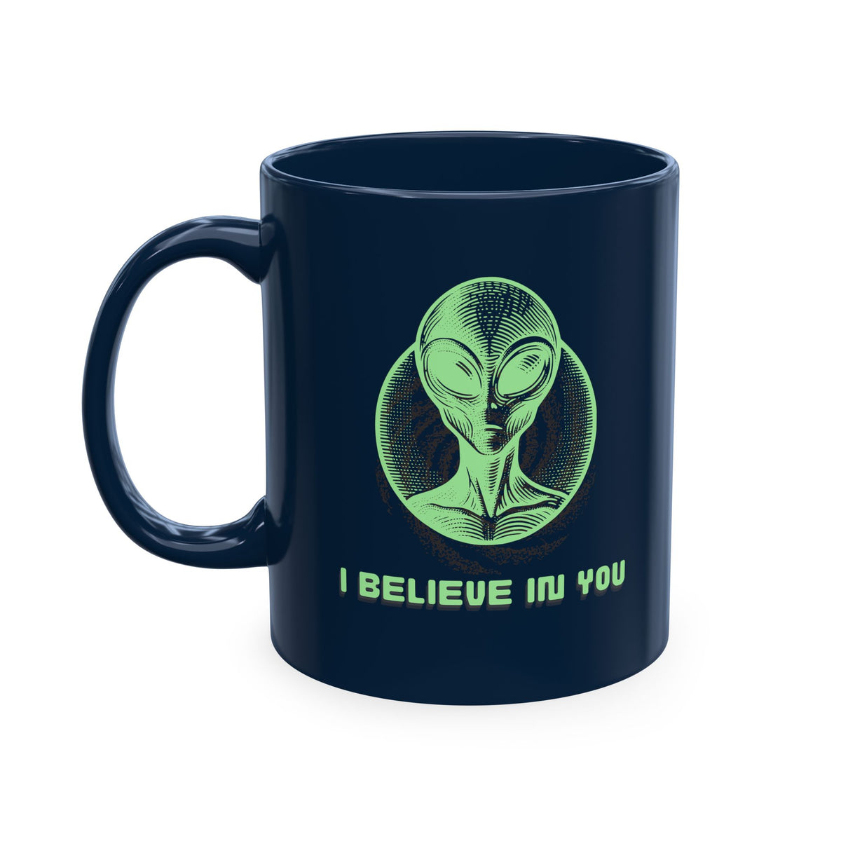 “I Believe in You” Ceramic Mug