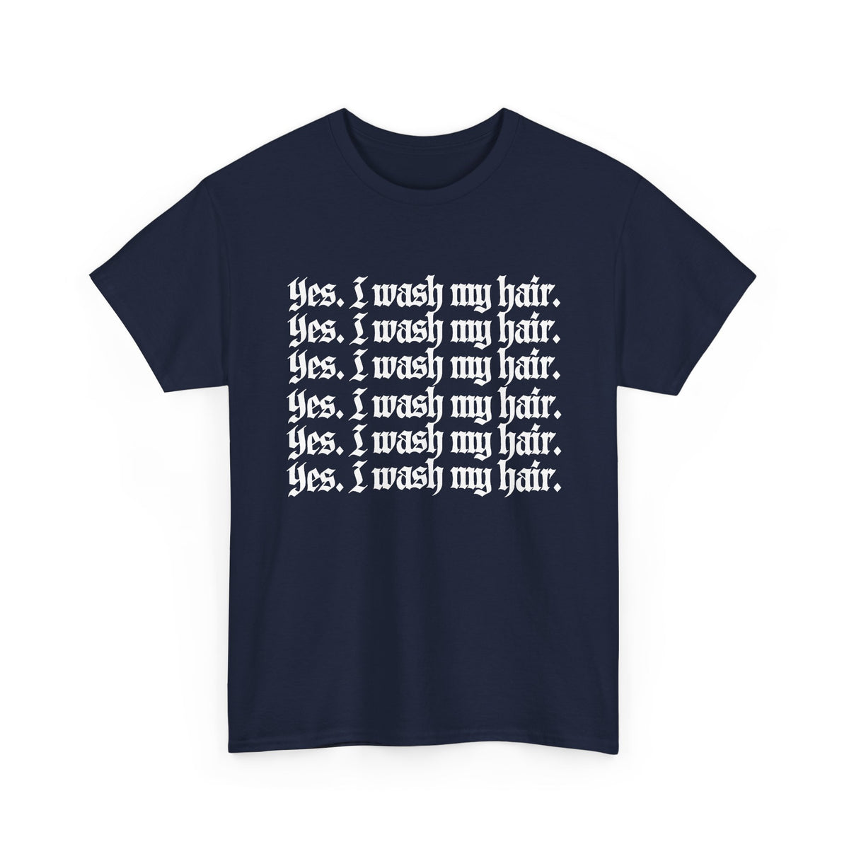 "Yes, I Wash My Hair" Unisex Tee
