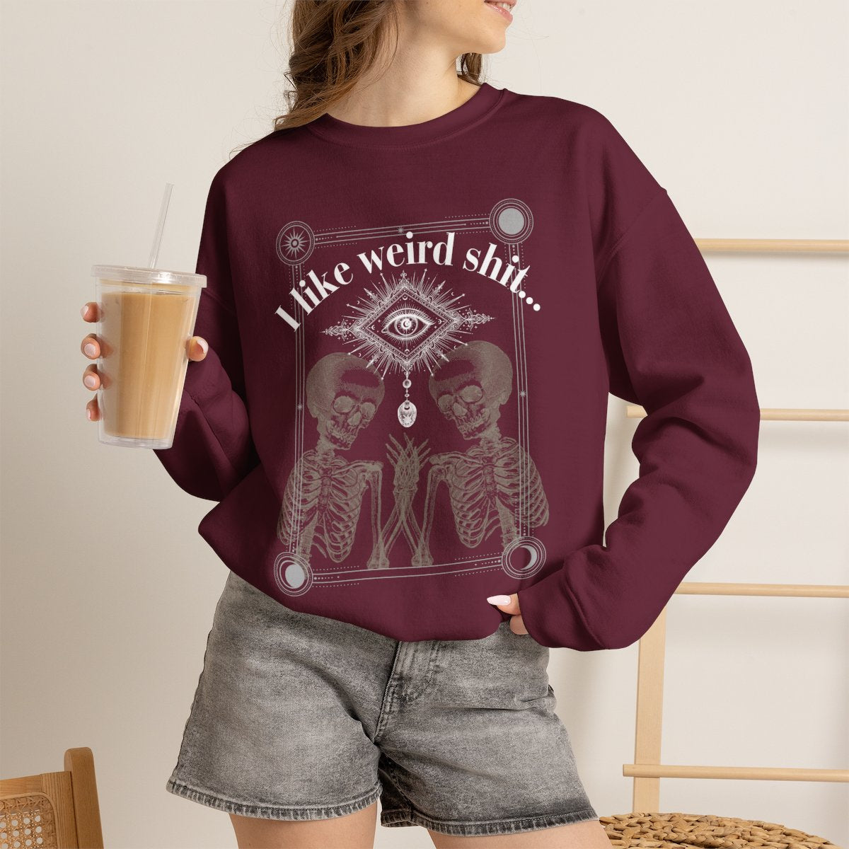 Crewneck Sweatshirt — "I Like Weird Sh**"