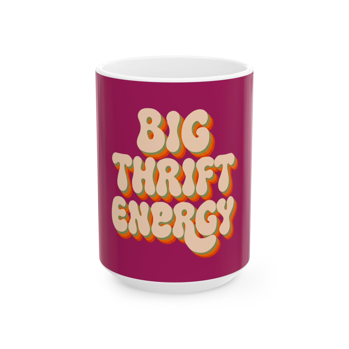 Big Thrift Energy Ceramic Mug — Retro ’70s Typography Coffee Cup