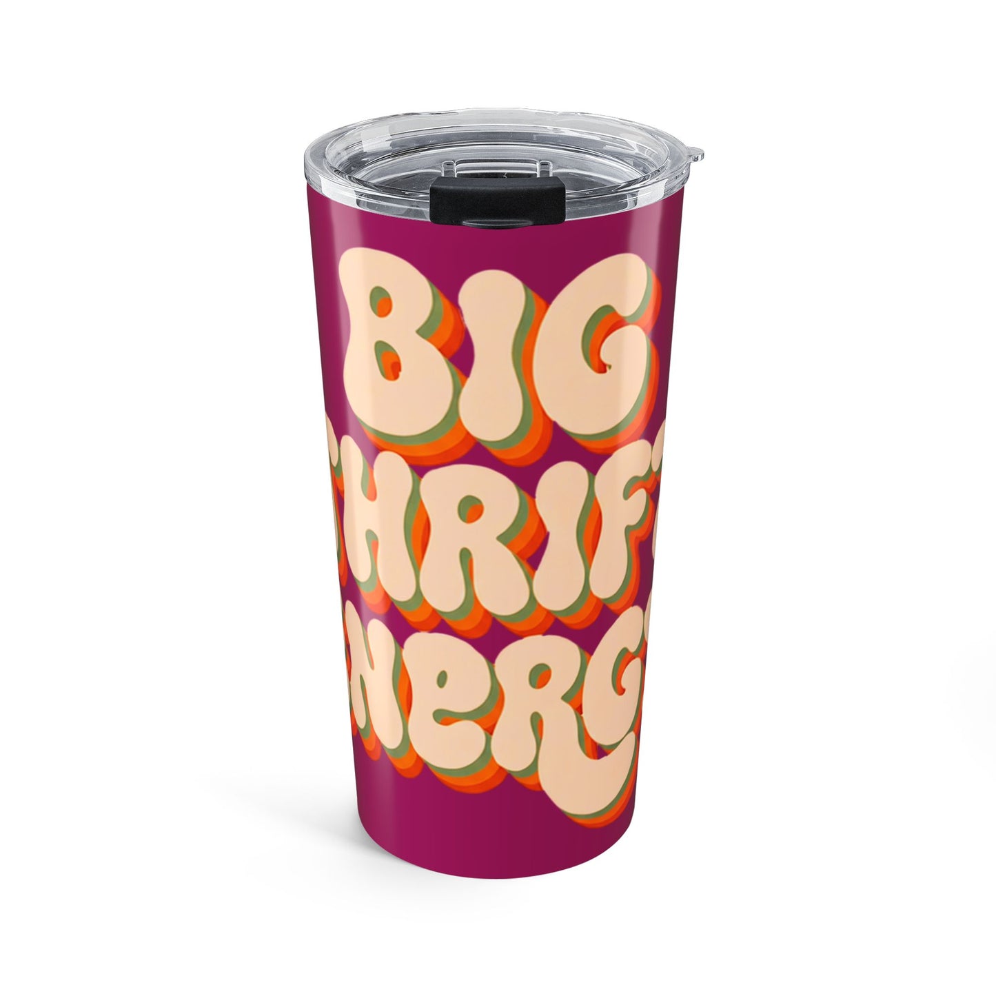 20oz Tumbler — "Big Thrift Energy" Retro Bubble Typography Travel Cup