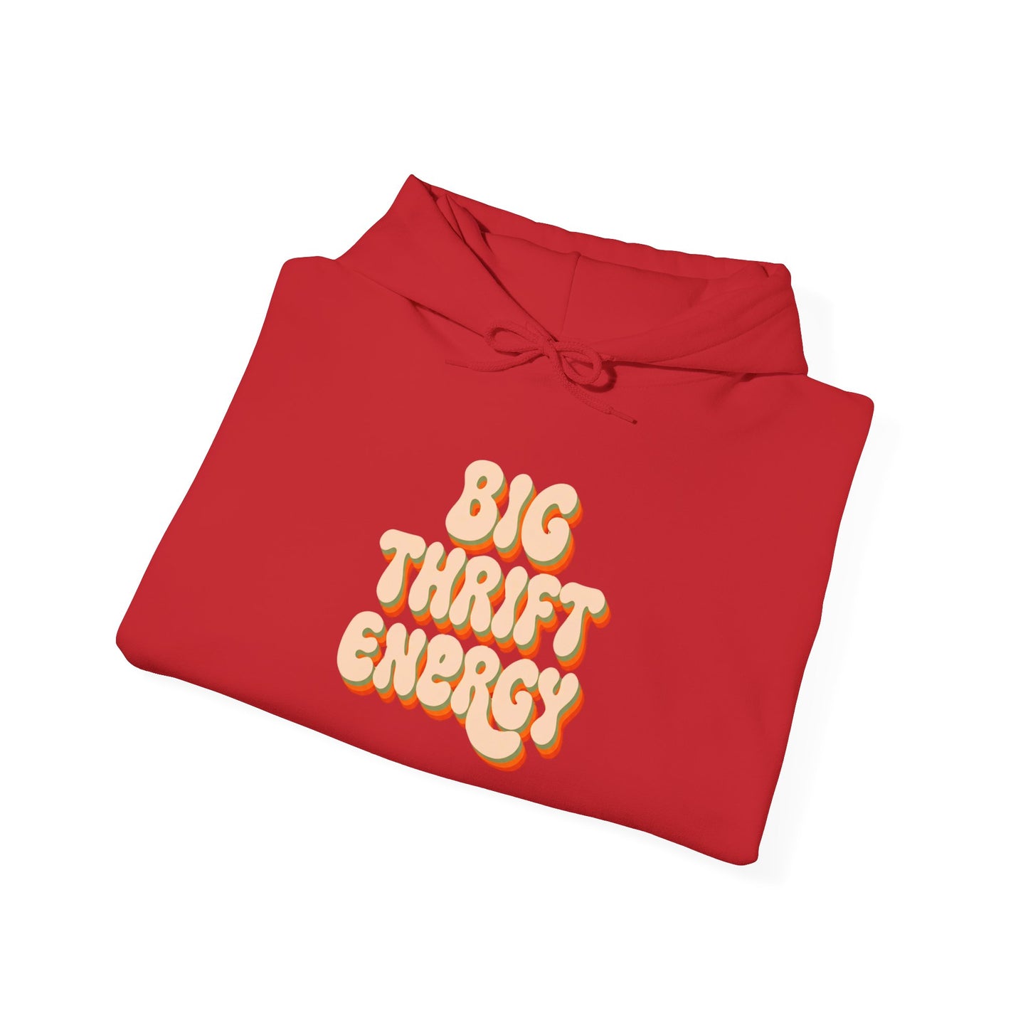 Hoodie — "Big Thrift Energy" Retro Graphic Hooded Sweatshirt