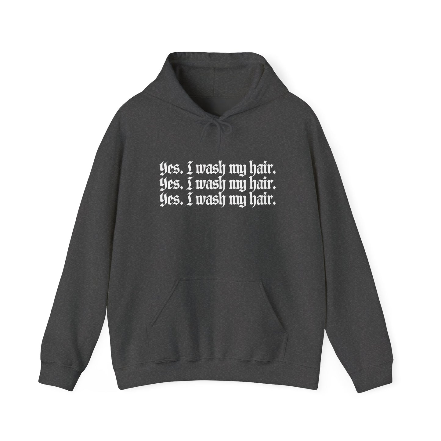 Yes I Wash My Hair Hoodie