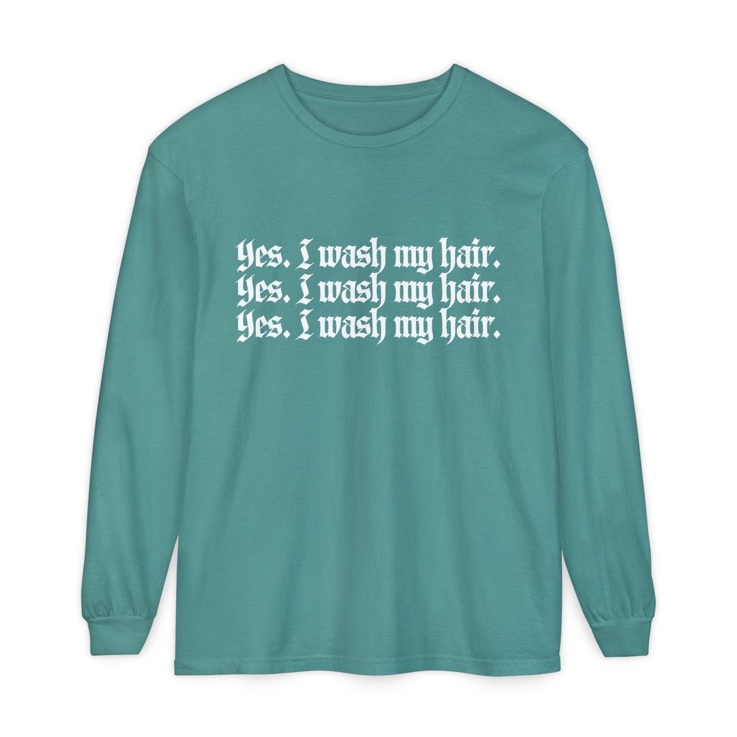 Yes, I wash my hair.
