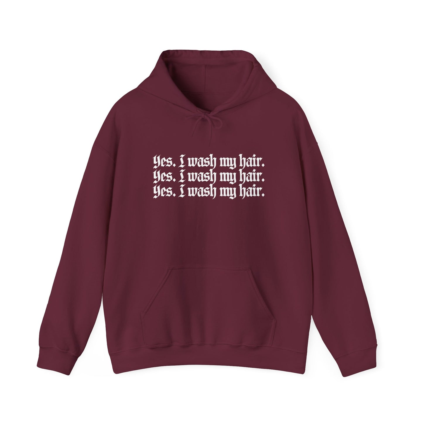 Yes I Wash My Hair Hoodie