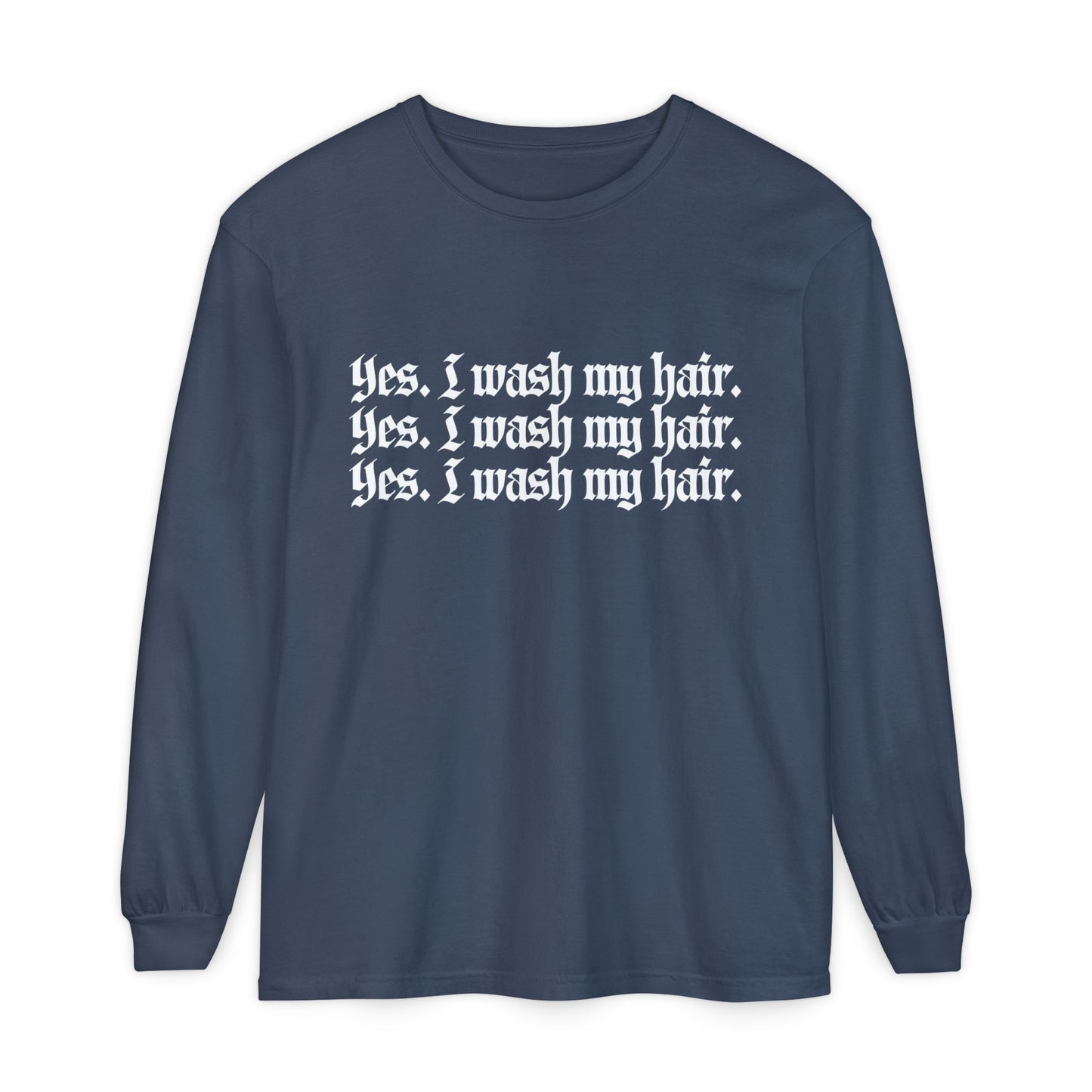 Yes, I wash my hair.