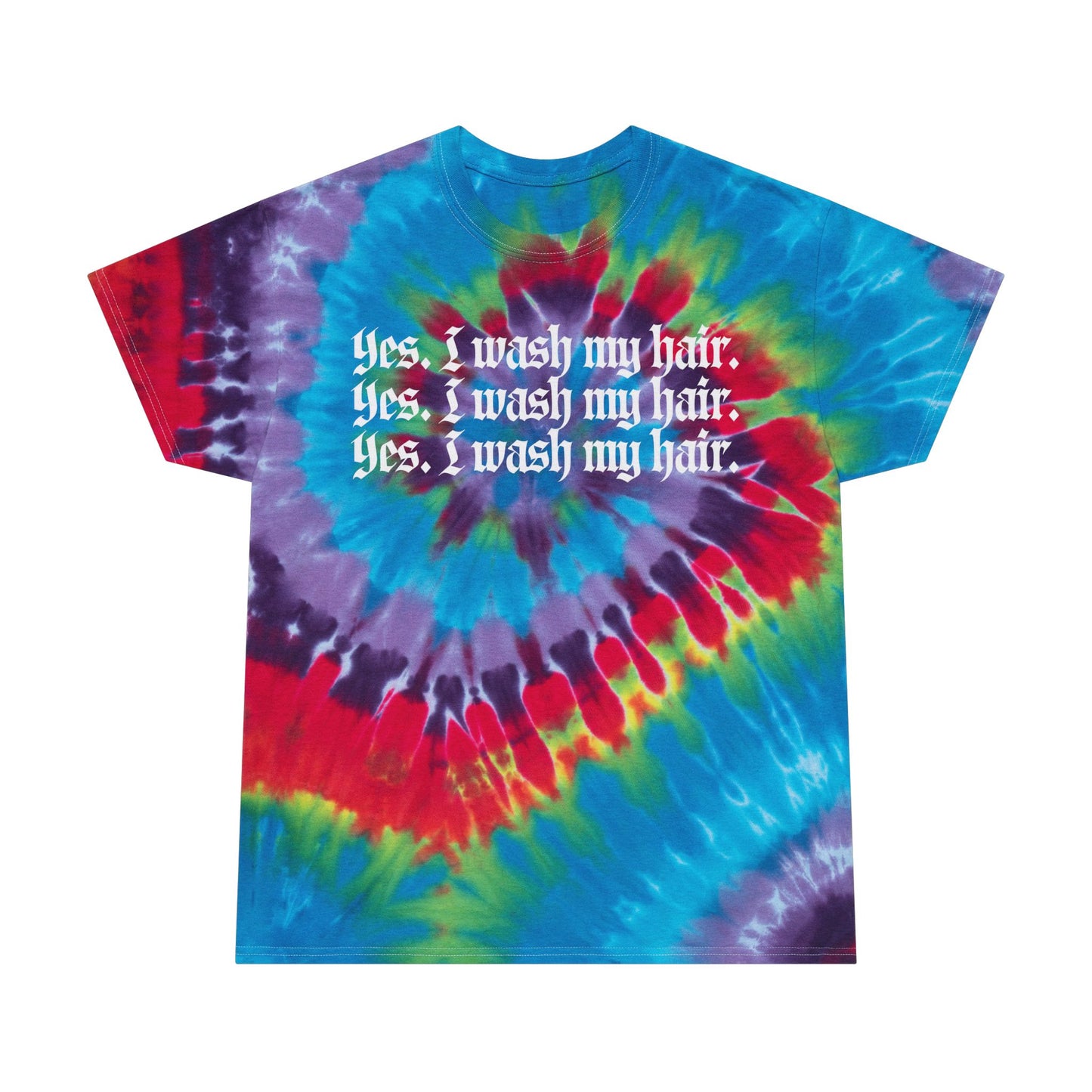Tie-Dye Tee, Yes I Wash My Hair