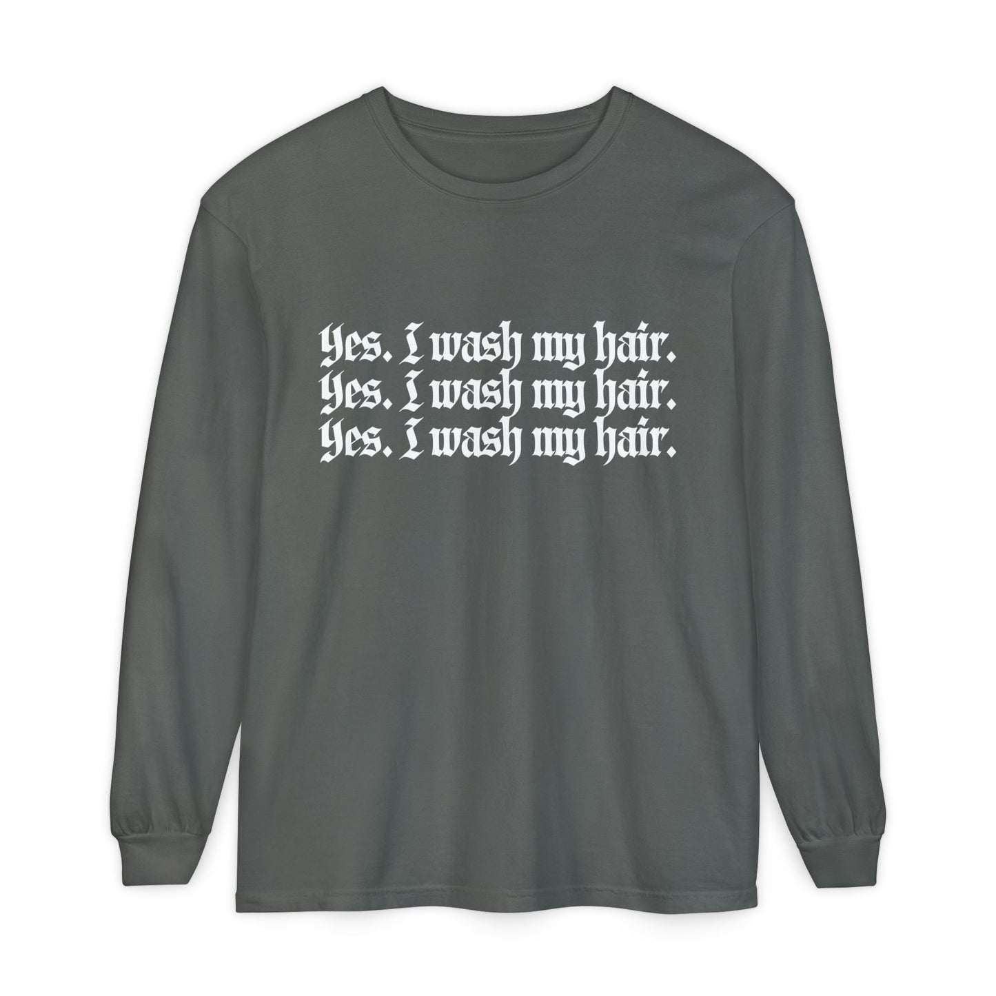Yes, I wash my hair.