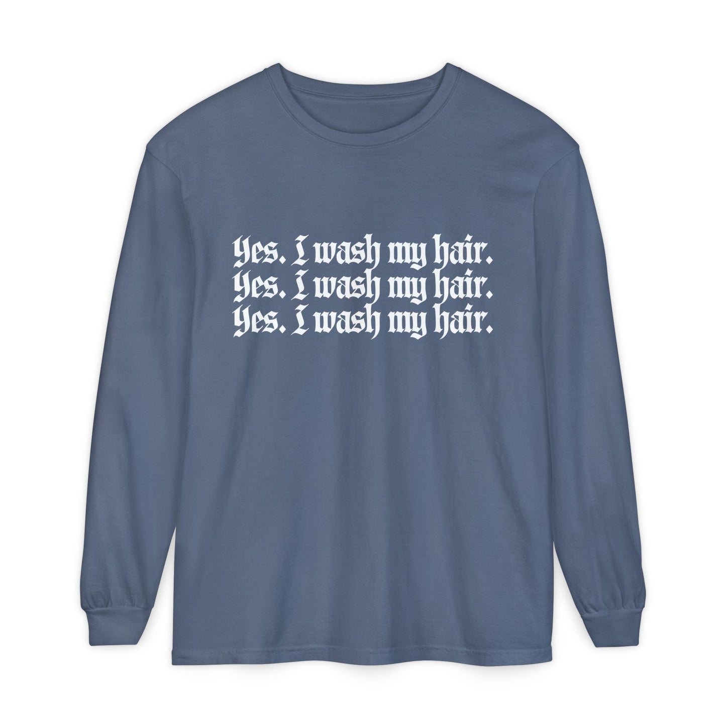 Yes, I wash my hair.