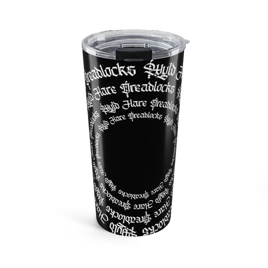 20oz Black Gothic Script Tumbler — Wyld Hare Dreadlocks Art by Paul Isenberger