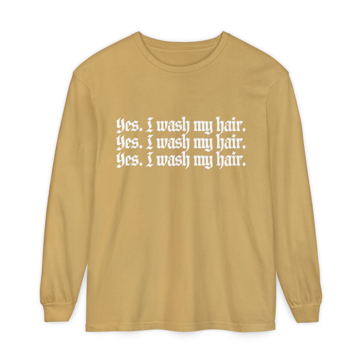 Yes, I wash my hair.