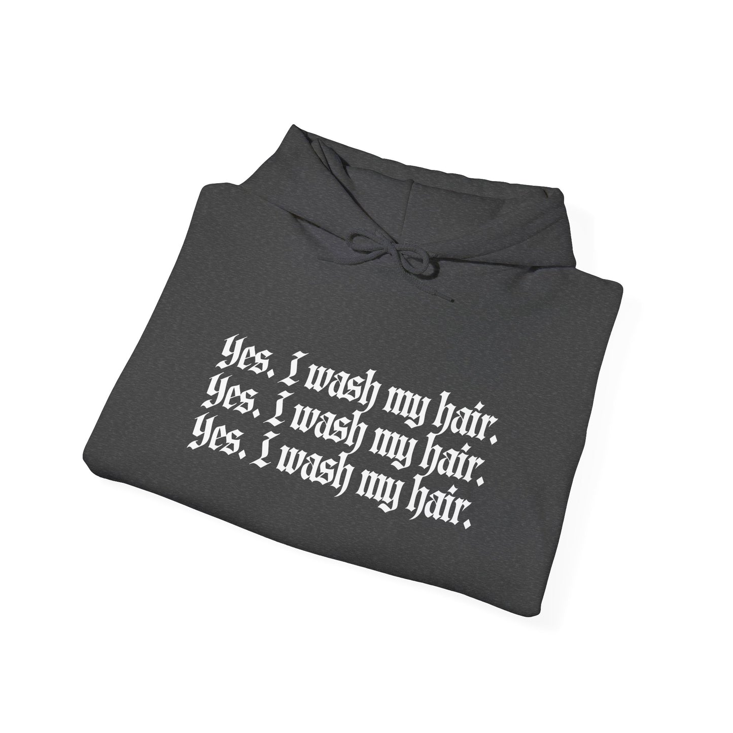 Yes I Wash My Hair Hoodie