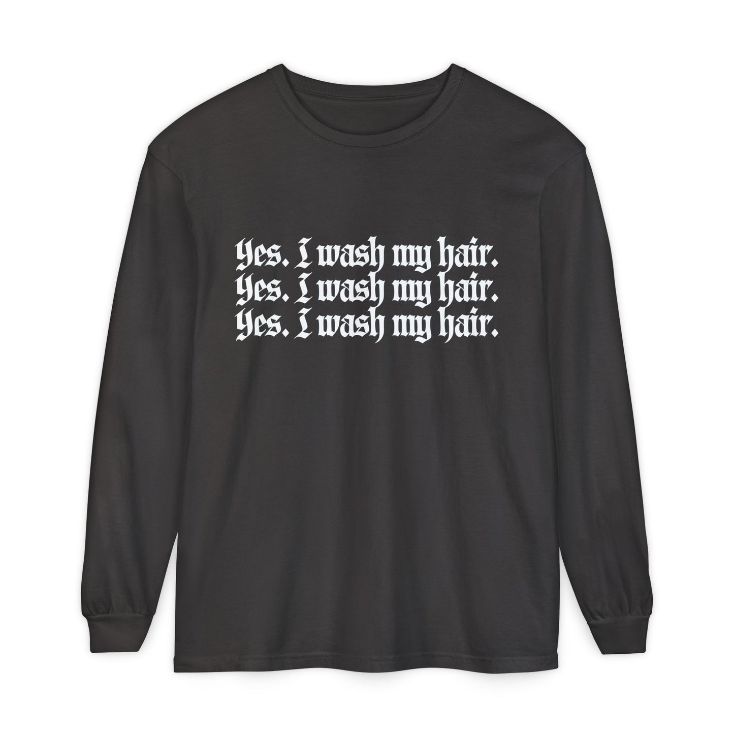 Yes, I wash my hair.
