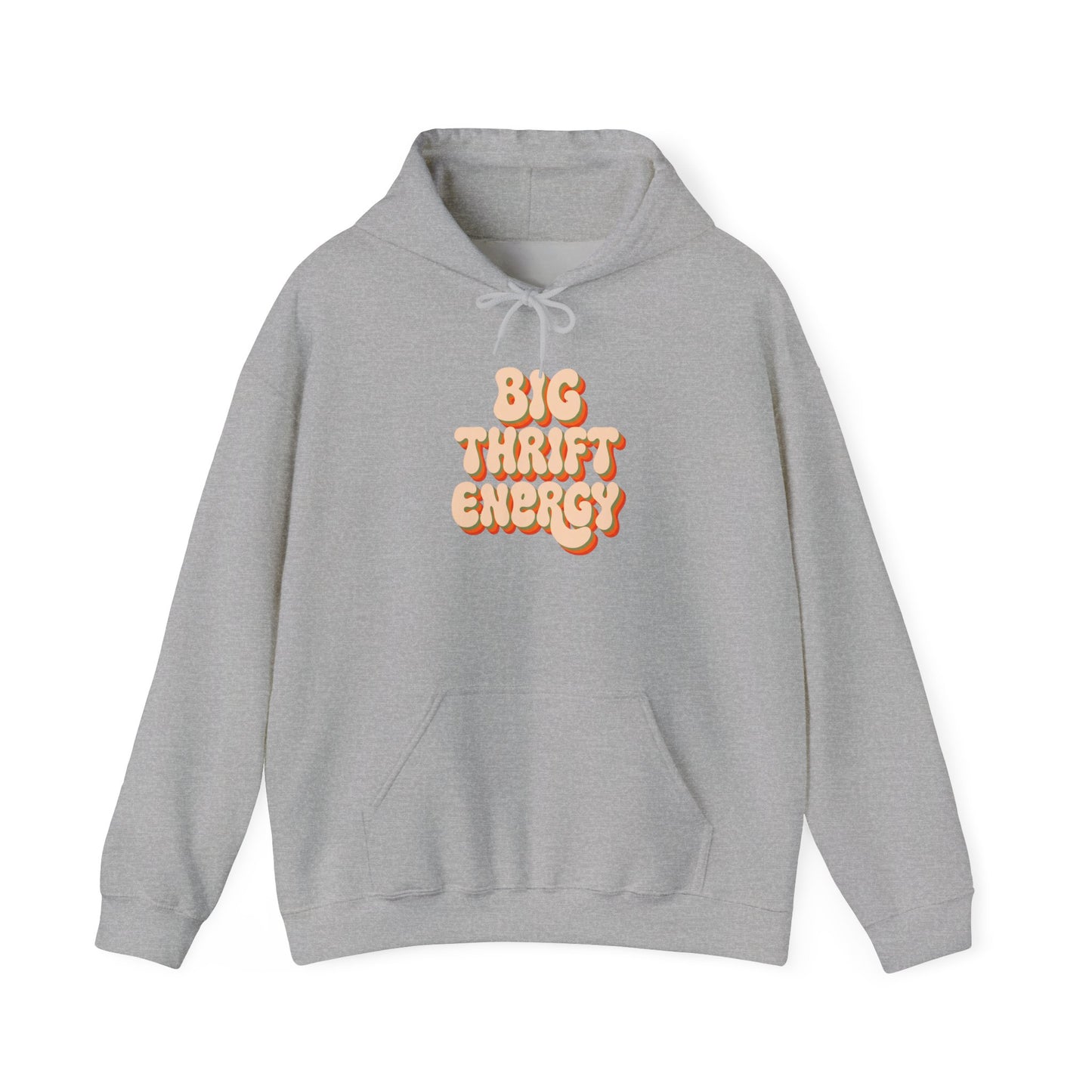 Hoodie — "Big Thrift Energy" Retro Graphic Hooded Sweatshirt