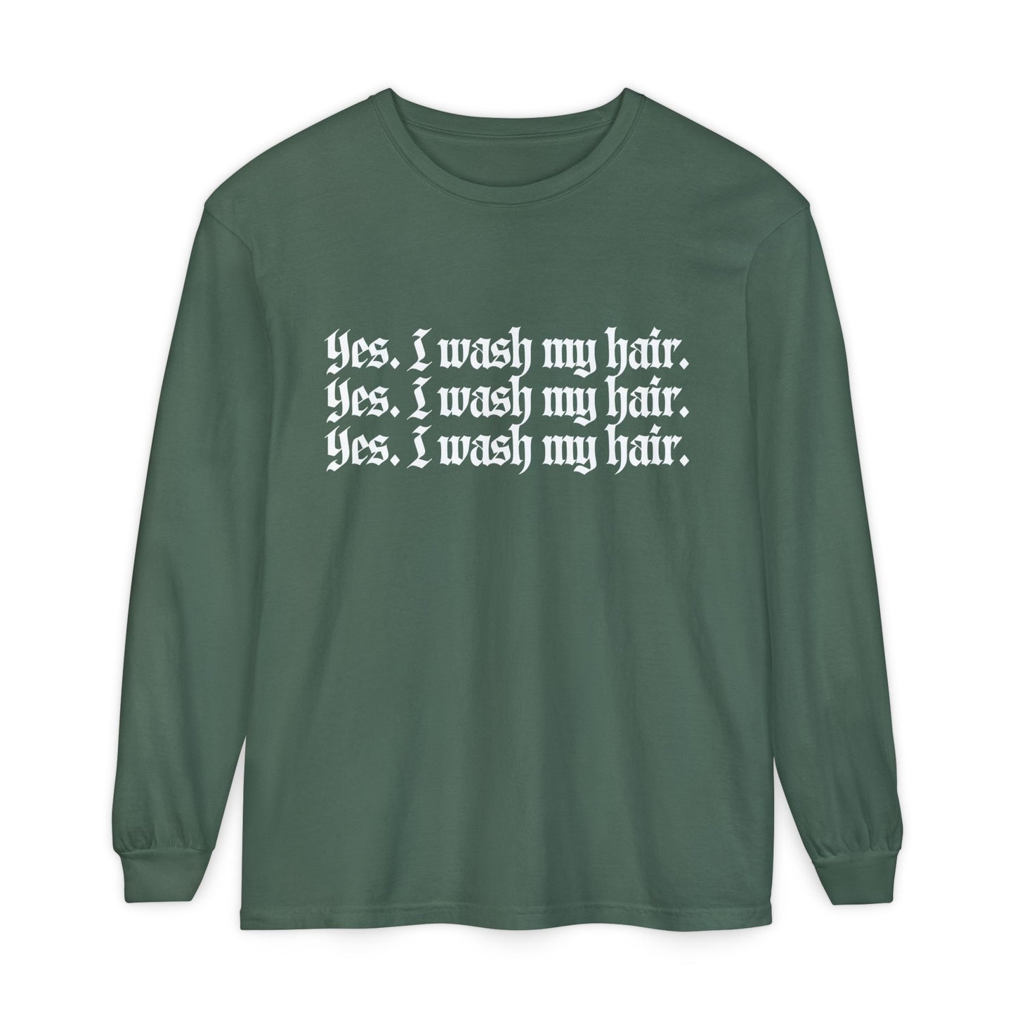 Yes, I wash my hair.