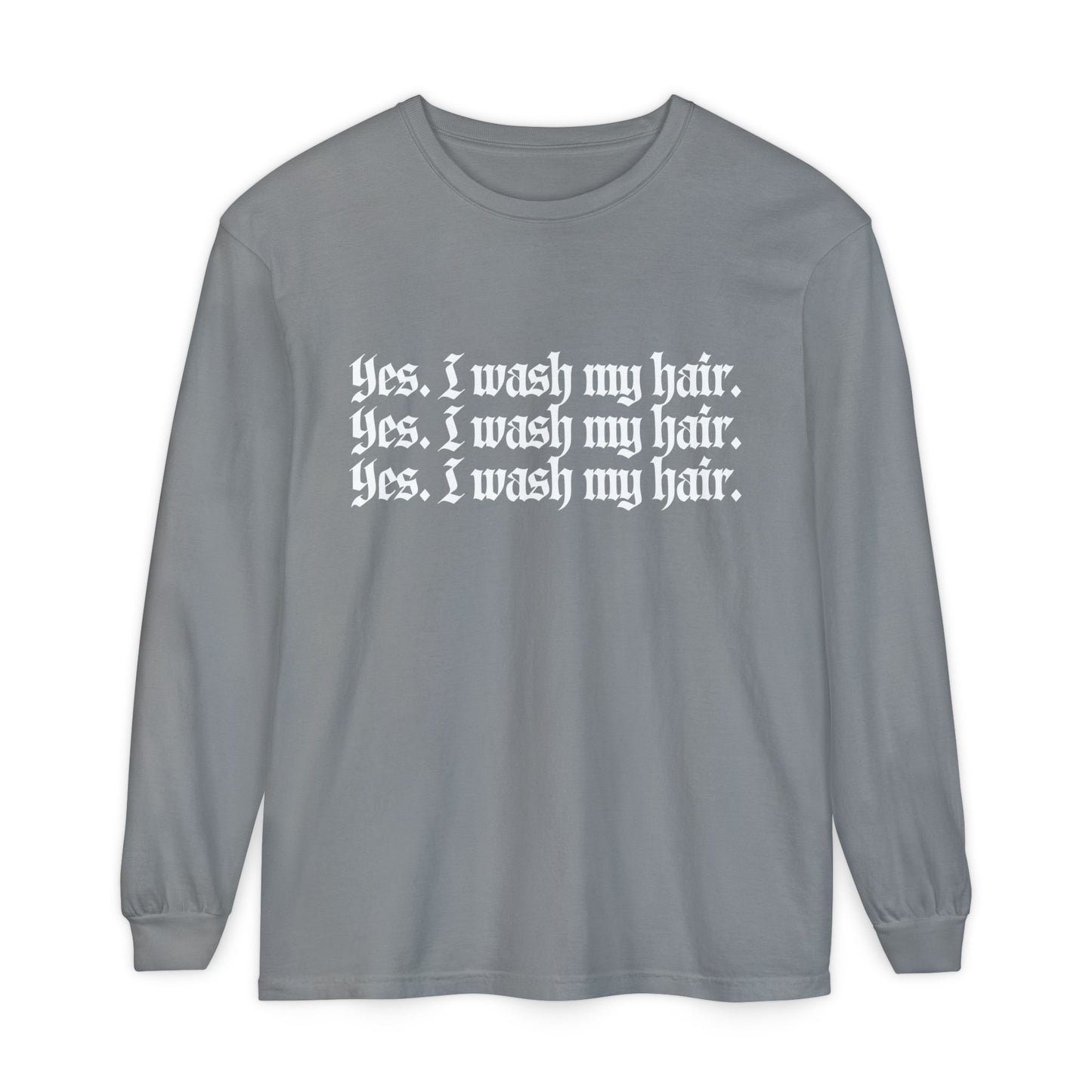 Yes, I wash my hair.