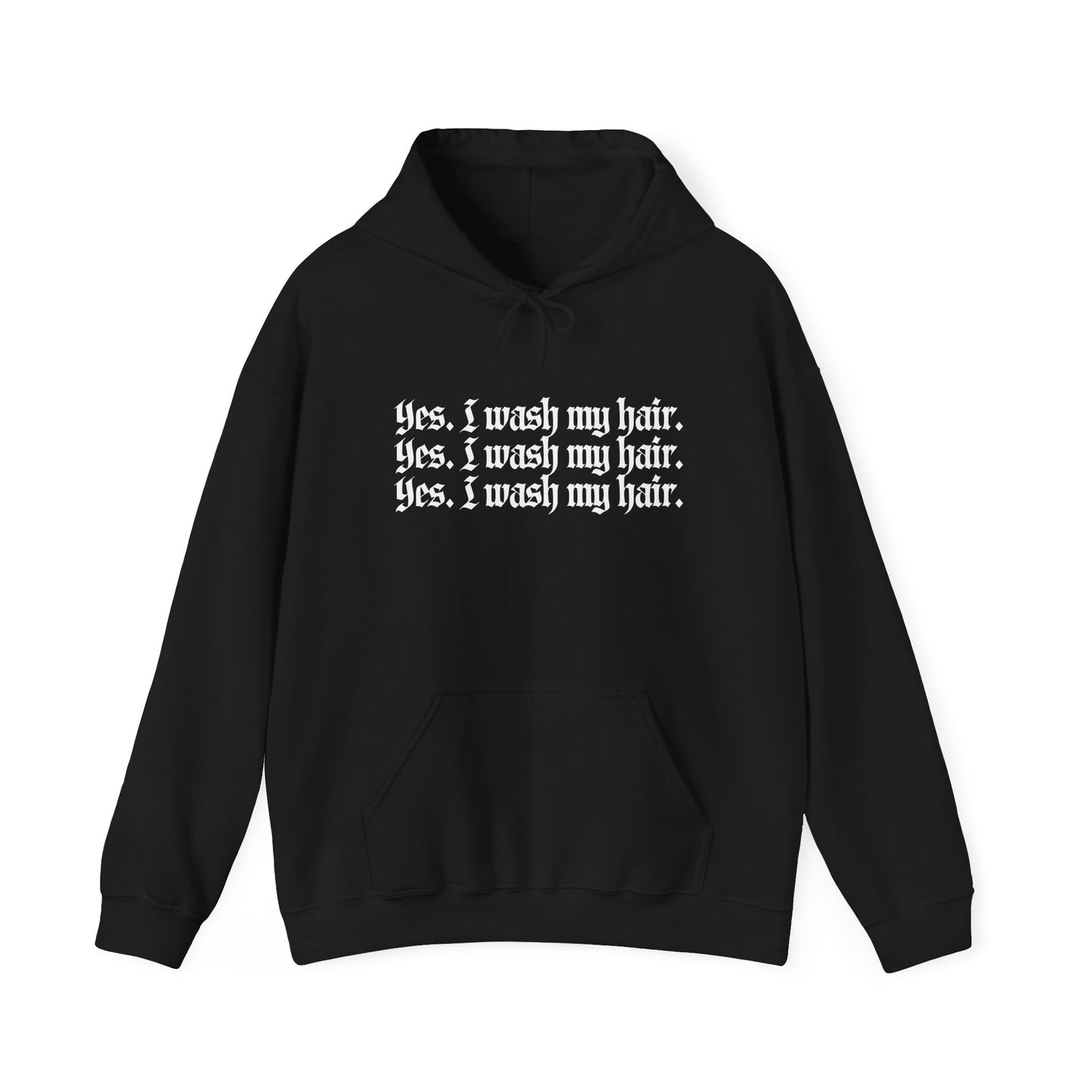 Yes I Wash My Hair Hoodie