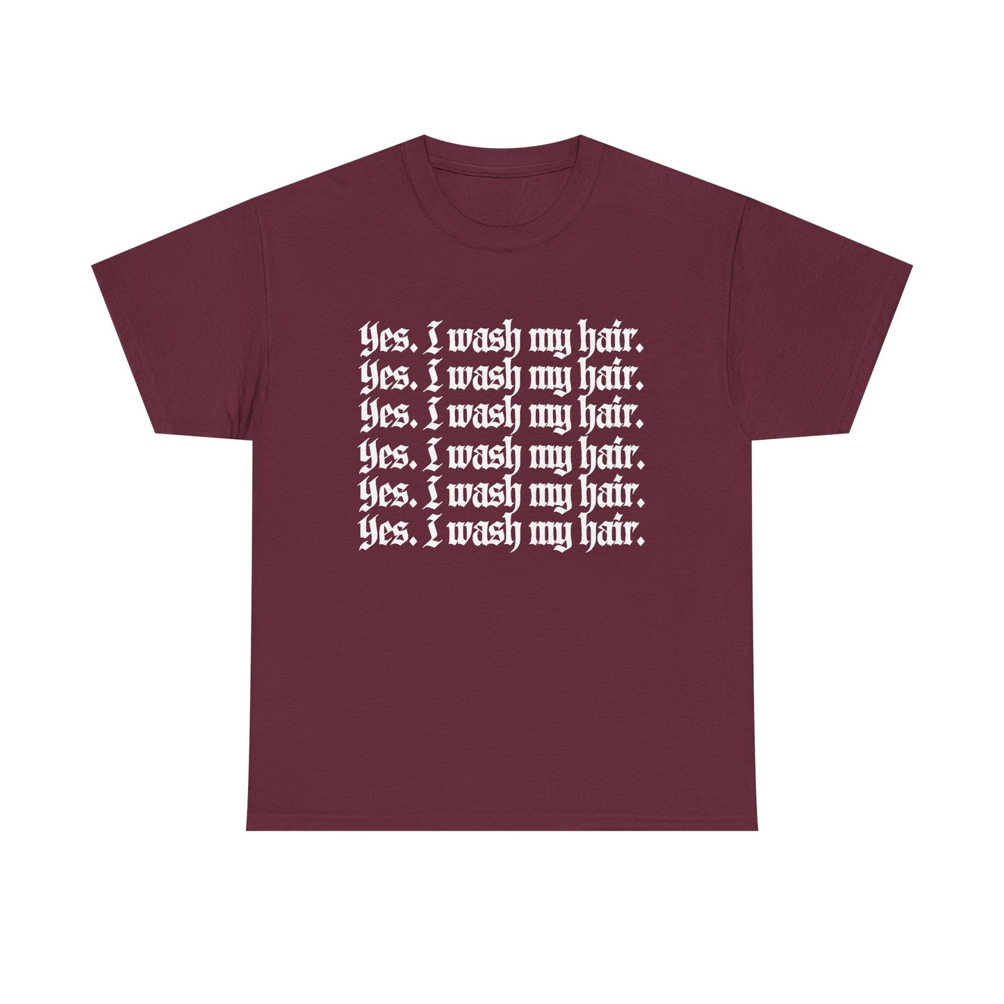 "Yes, I Wash My Hair" Unisex Tee