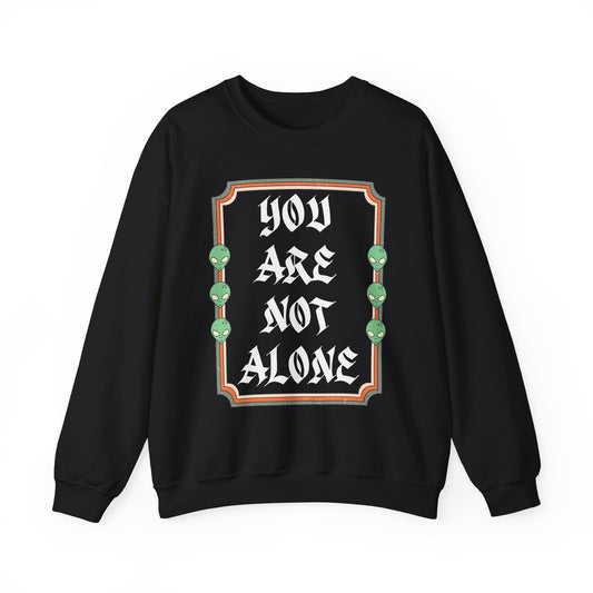 You Are Not Alone Crewneck Sweatshirt
