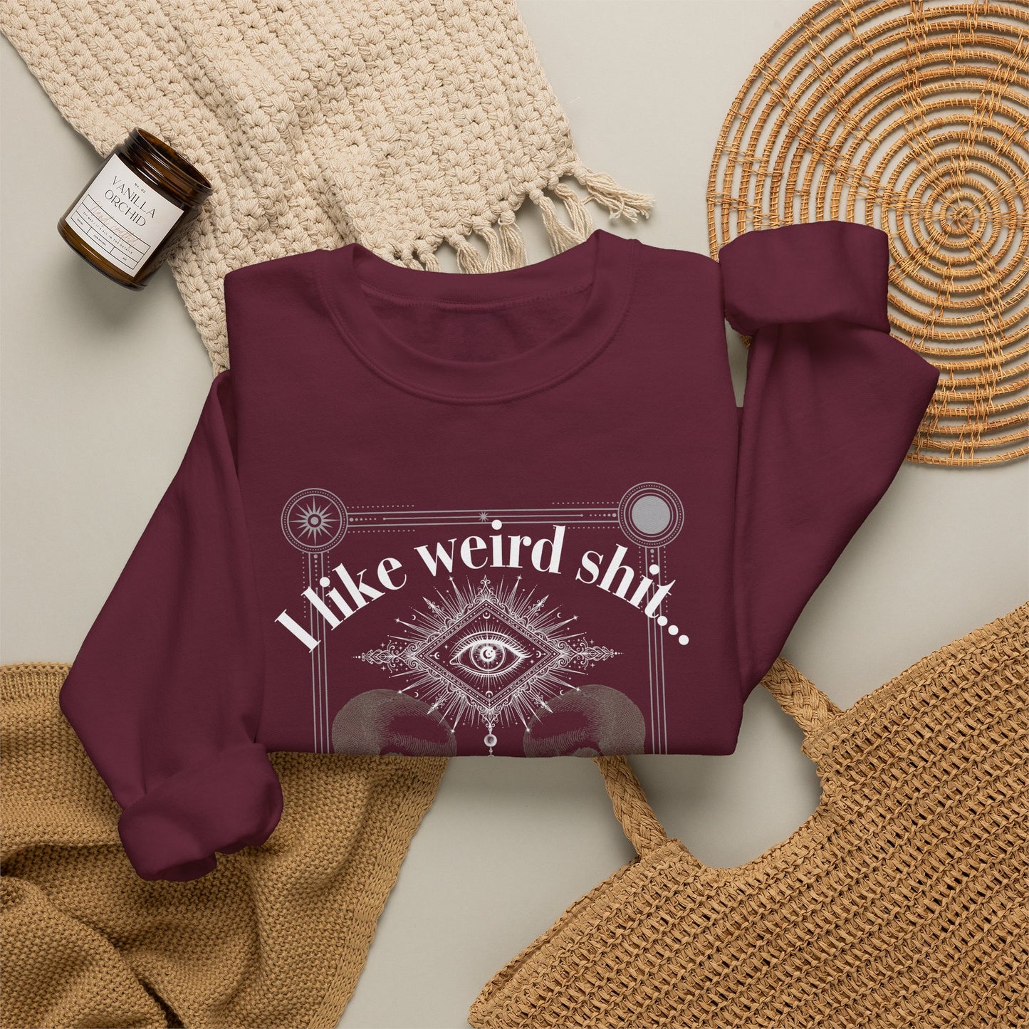 Crewneck Sweatshirt — "I Like Weird Sh**"