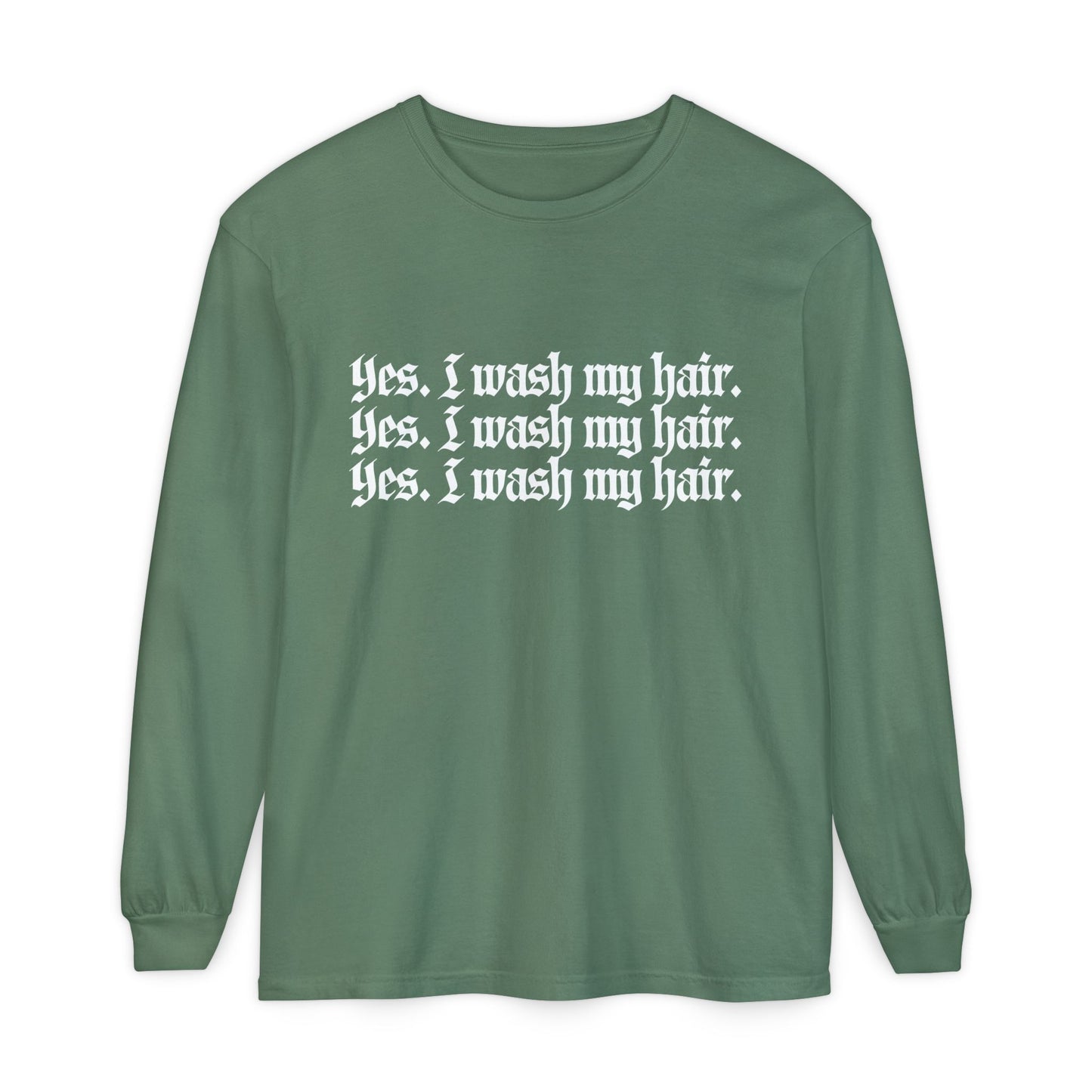 Yes, I wash my hair.