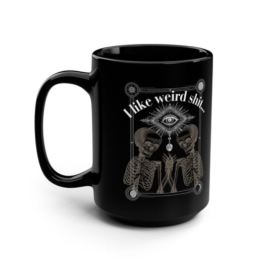 I Like Weird Sh** Mug