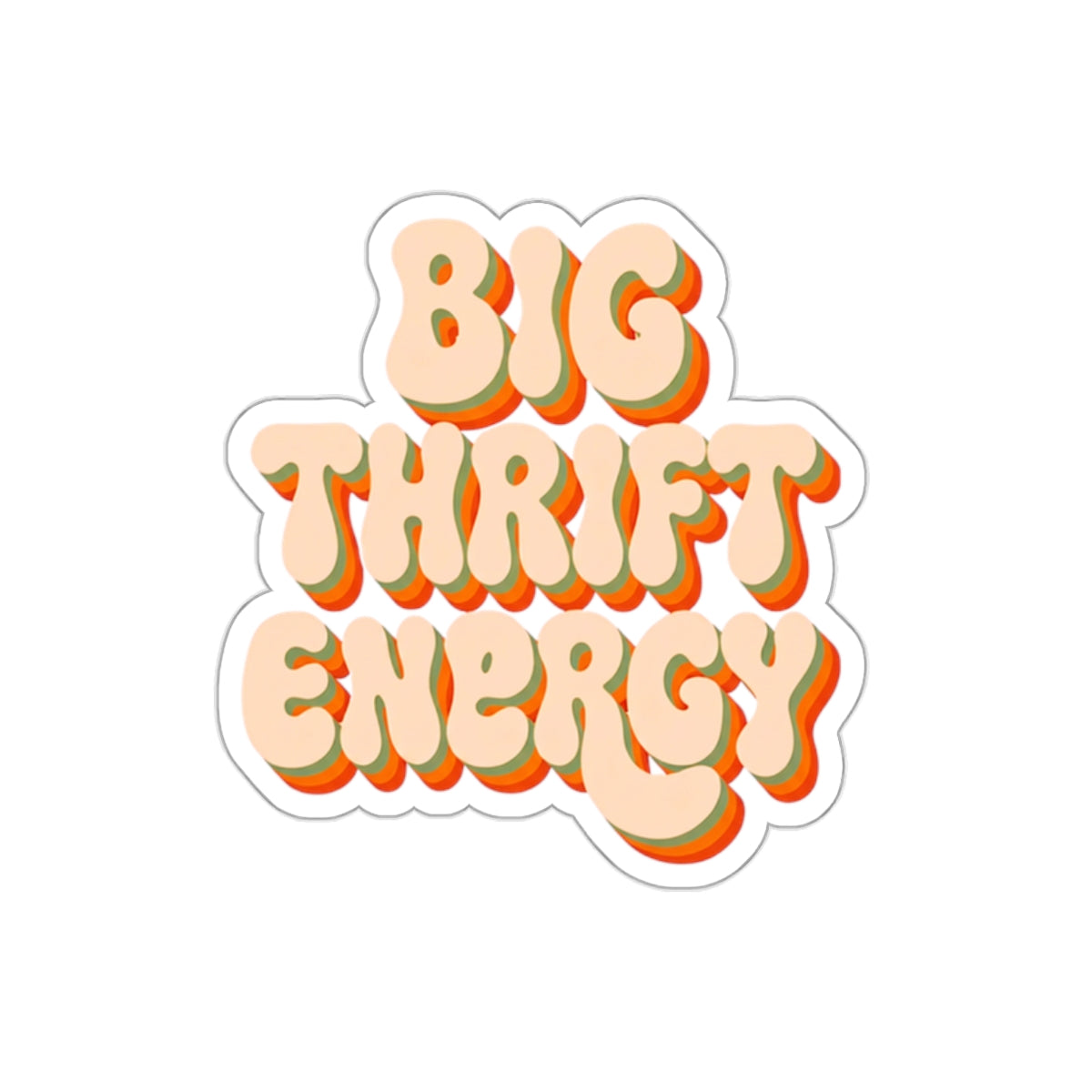 Big Thrift Energy Sticker — Retro 70s Vibe Die-Cut Sticker