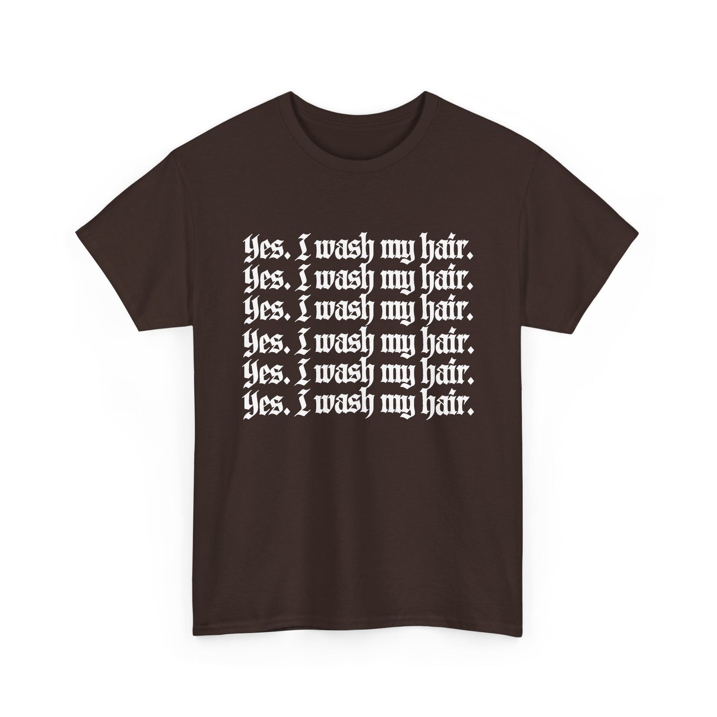 "Yes, I Wash My Hair" Unisex Tee