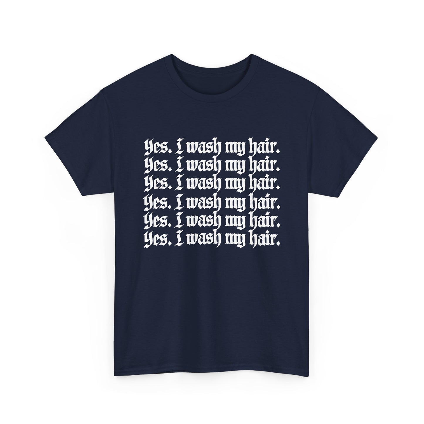 "Yes, I Wash My Hair" Unisex Tee