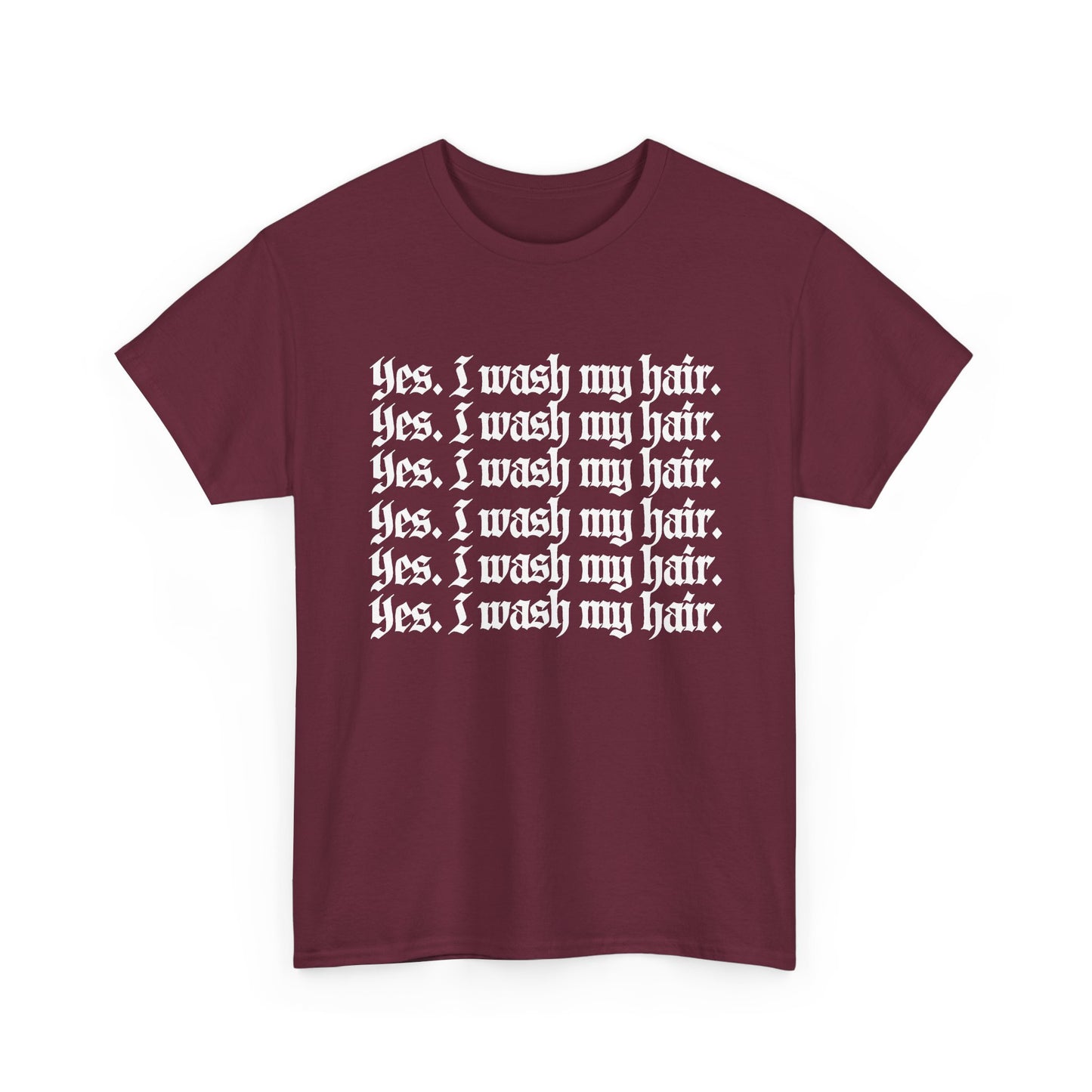 "Yes, I Wash My Hair" Unisex Tee