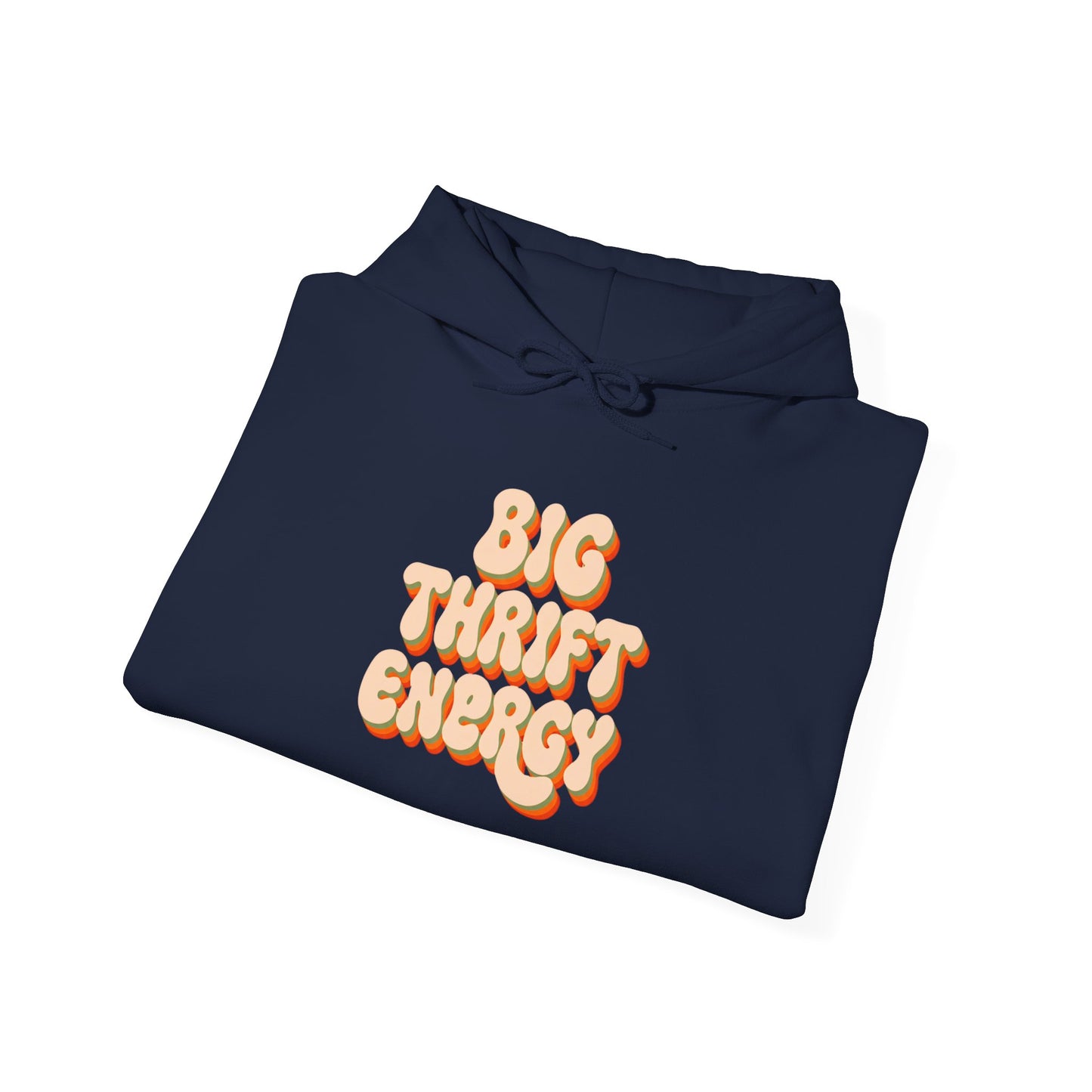 Hoodie — "Big Thrift Energy" Retro Graphic Hooded Sweatshirt