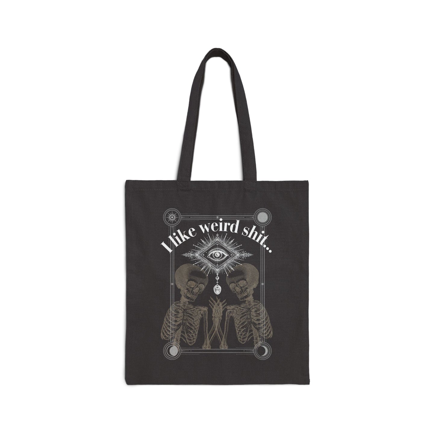 I Like Weird Sh** Tote Bag