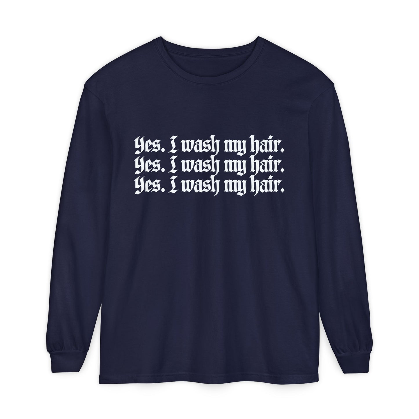 Yes, I wash my hair.