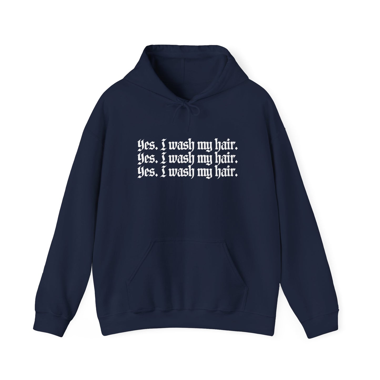 Yes I Wash My Hair Hoodie