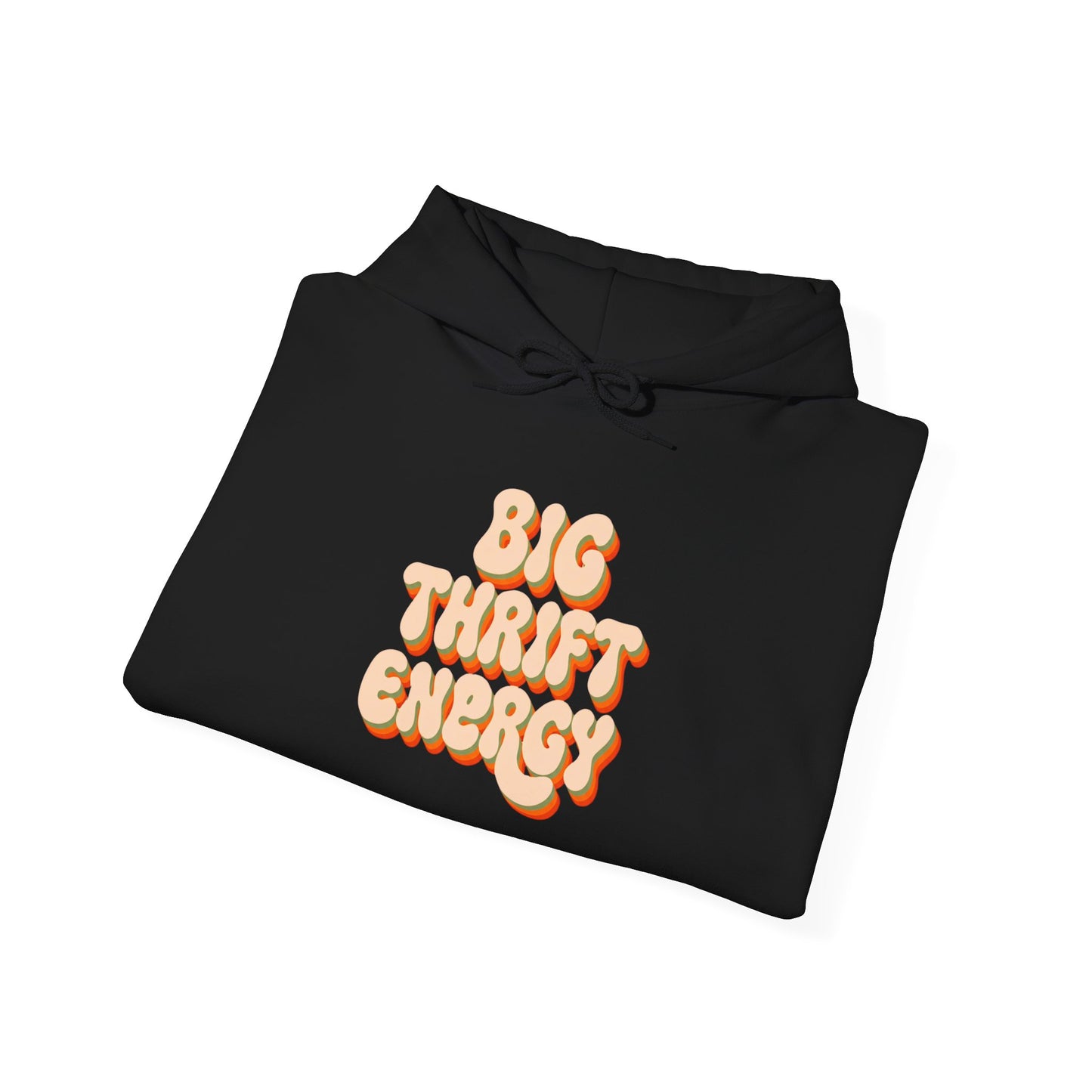 Hoodie — "Big Thrift Energy" Retro Graphic Hooded Sweatshirt
