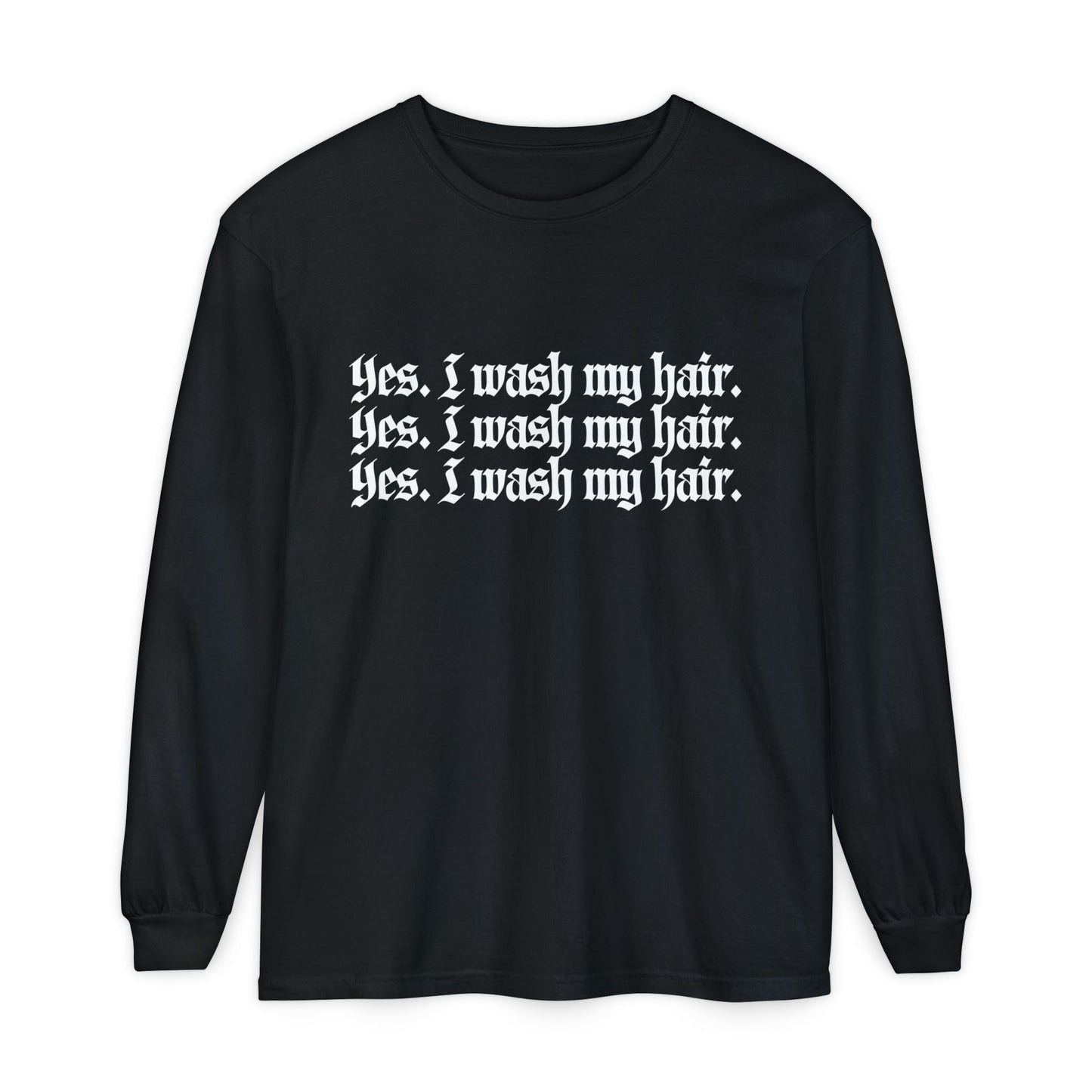 Yes, I wash my hair.