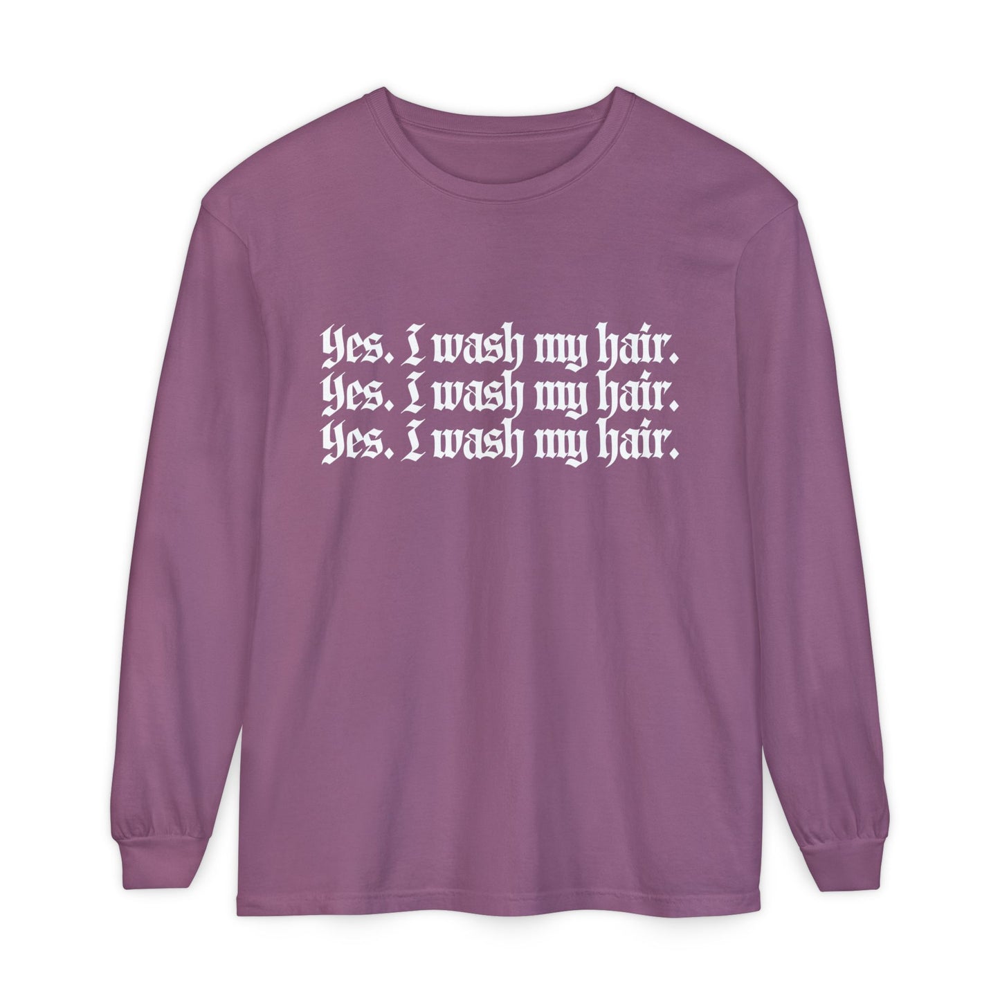 Yes, I wash my hair.