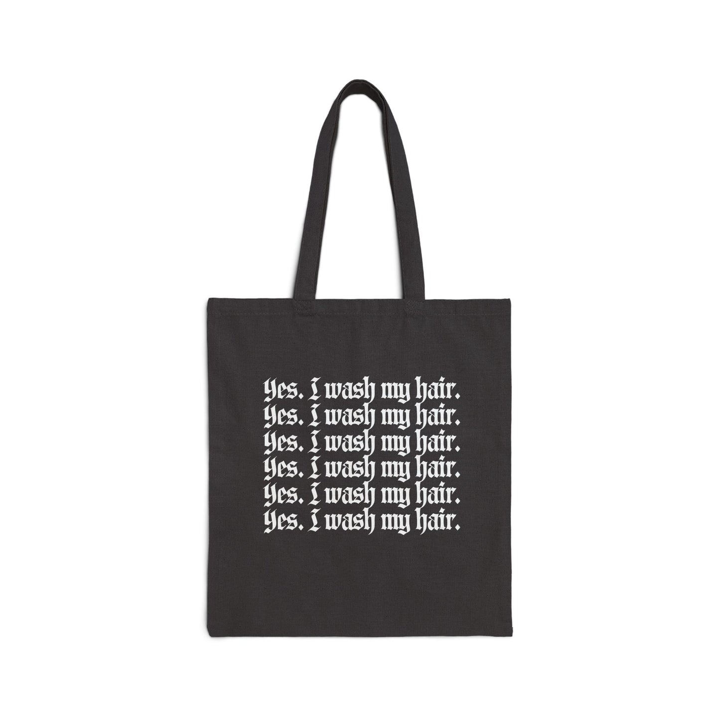 Yes I wash my hair canvas tote
