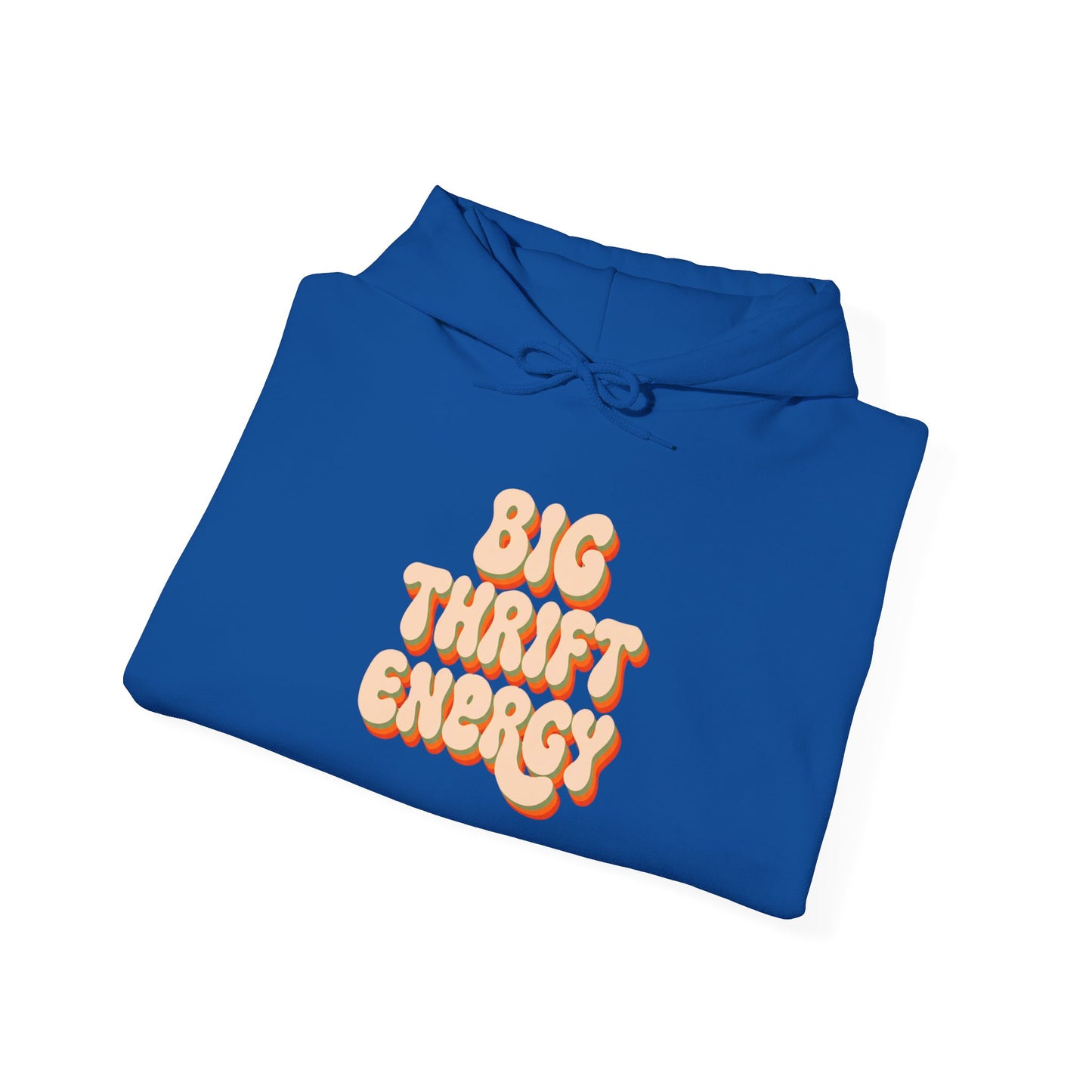 Hoodie — "Big Thrift Energy" Retro Graphic Hooded Sweatshirt