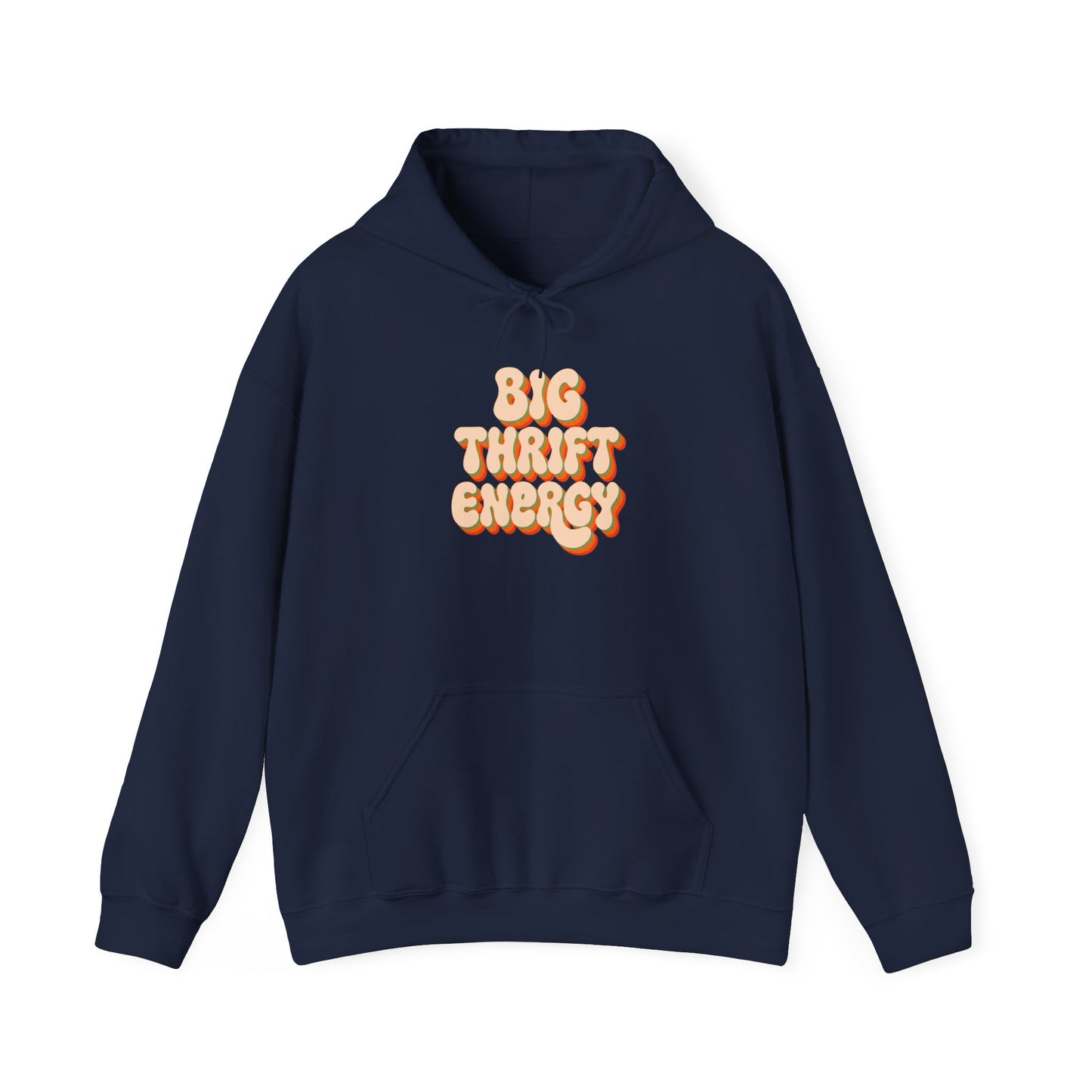 Hoodie — "Big Thrift Energy" Retro Graphic Hooded Sweatshirt