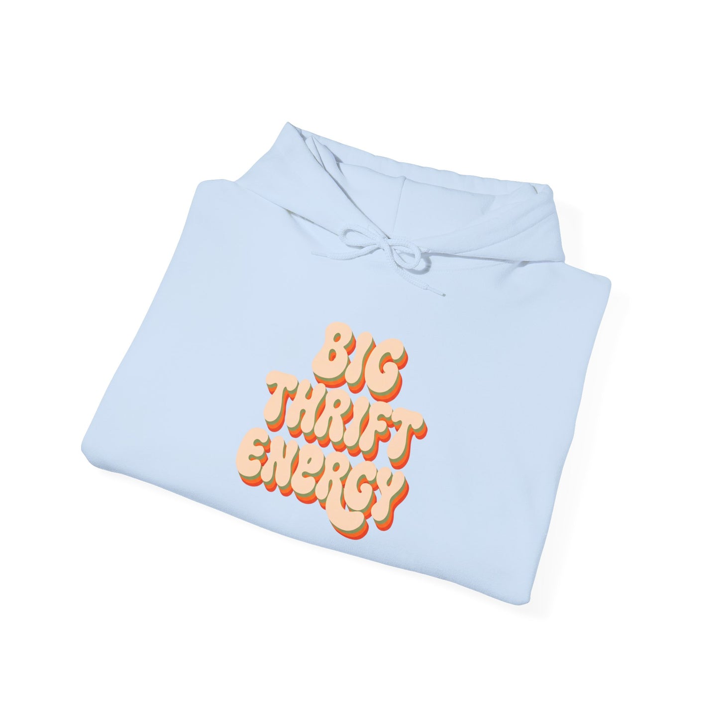 Hoodie — "Big Thrift Energy" Retro Graphic Hooded Sweatshirt