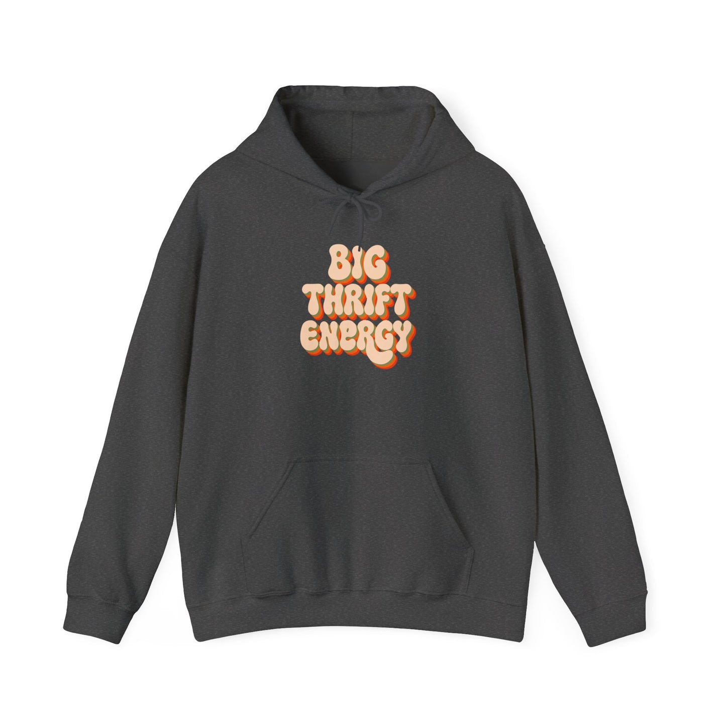 Hoodie — "Big Thrift Energy" Retro Graphic Hooded Sweatshirt