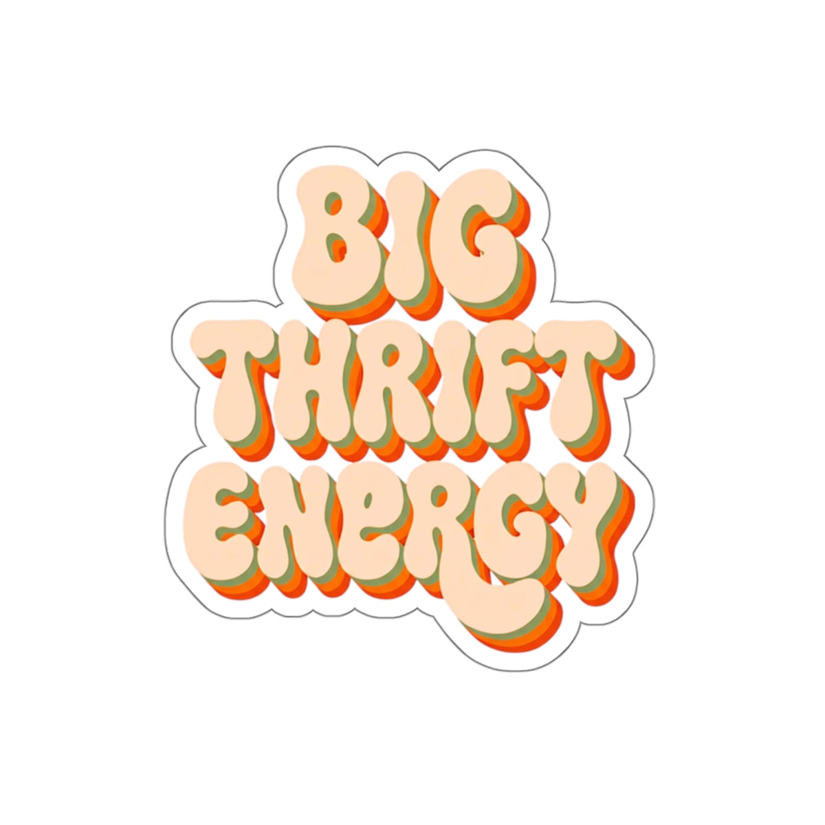 Big Thrift Energy Sticker — Retro 70s Vibe Die-Cut Sticker