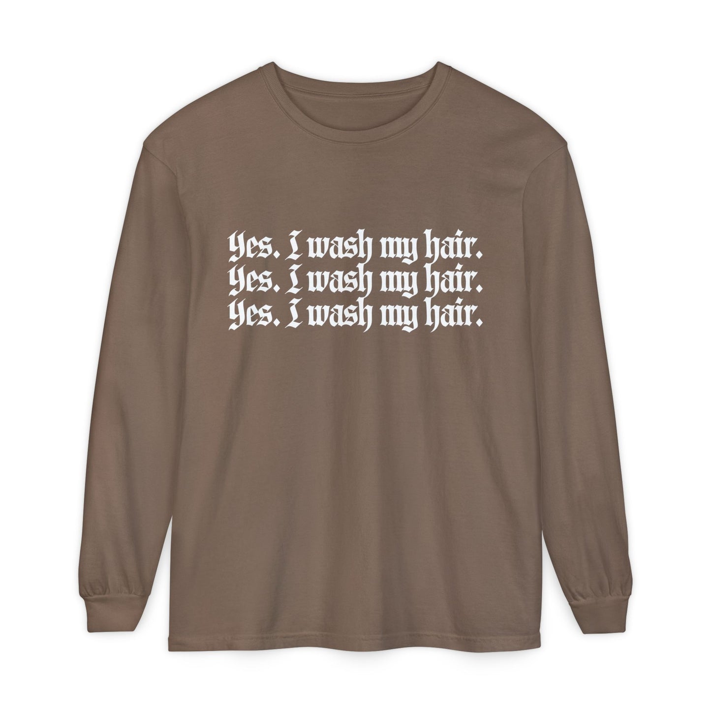 Yes, I wash my hair.