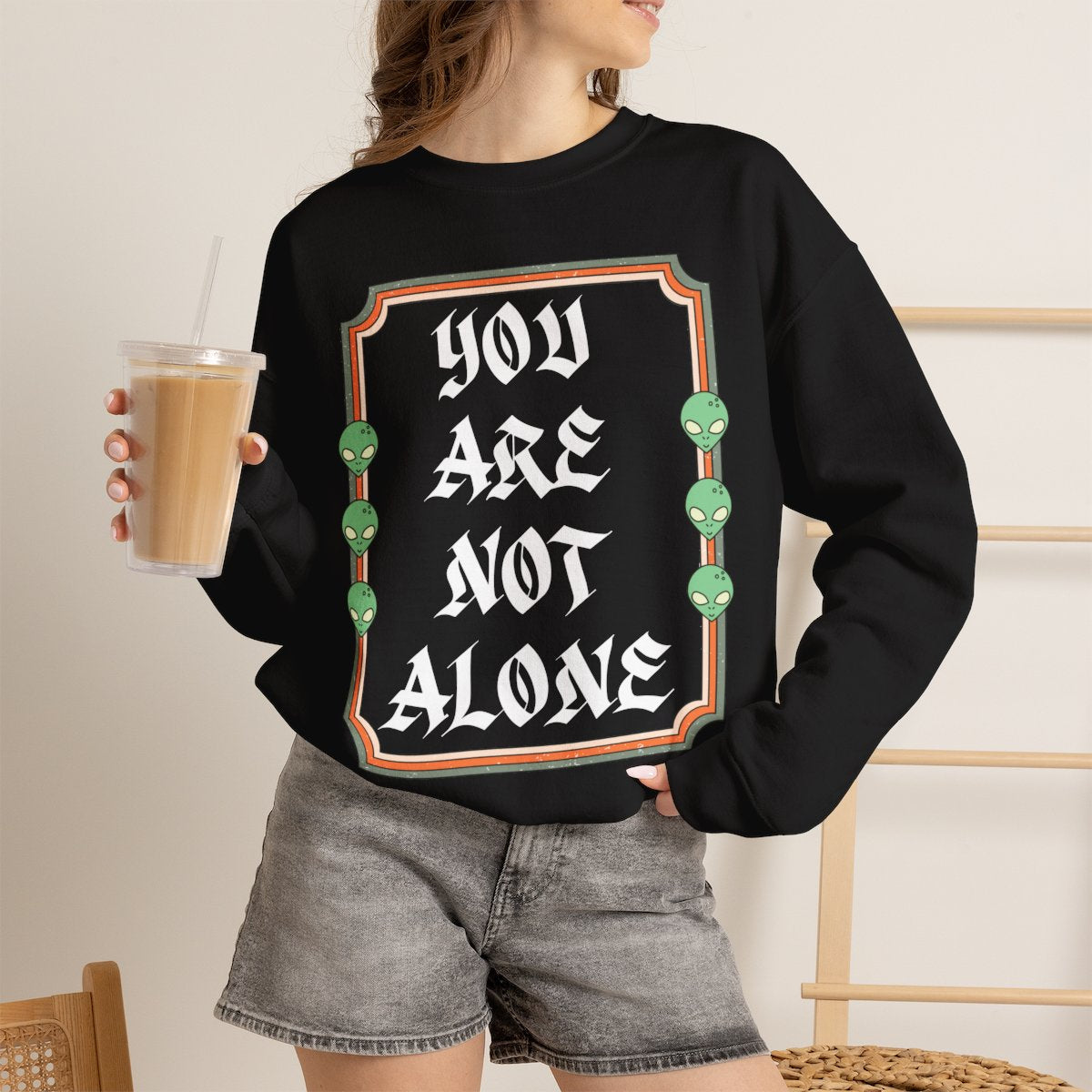 You Are Not Alone Crewneck Sweatshirt